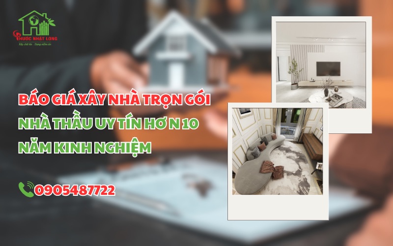 Báo giá xây nhà trọn gói 2025